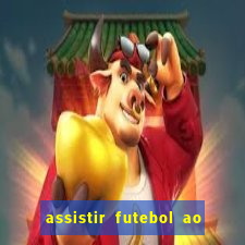 assistir futebol ao vivo multi multicanal